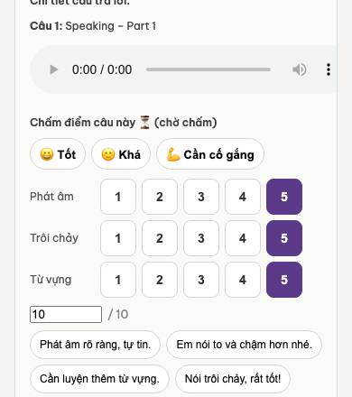 Màn hình giáo viên chấm bài nói: nghe bản ghi âm, chọn mức Tốt, Khá, Cần cố gắng hoặc chấm 3 tiêu chí từ 1 đến 5
